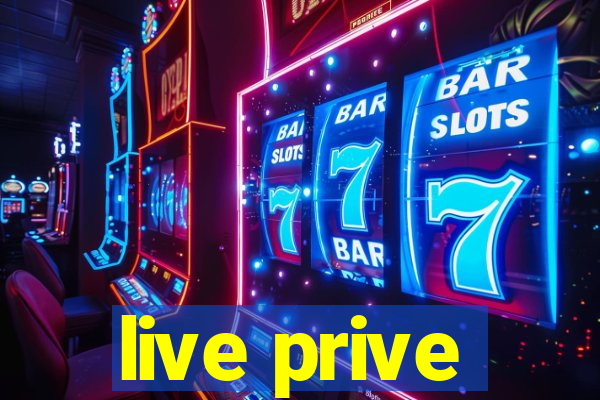 live prive